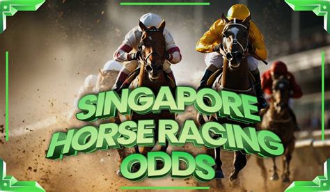 singapore horse racing odds today|Singapore Horse Racing .